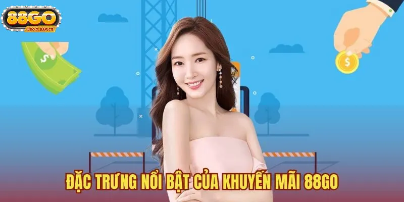 Lý Do Nên Chọn Khuyến Mãi 88GO