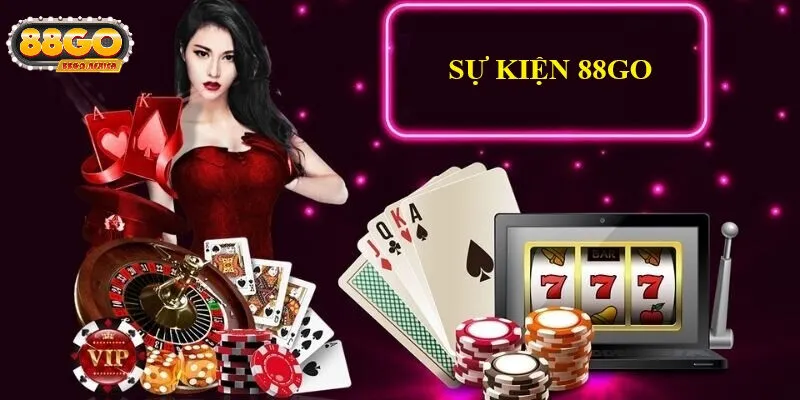 Sự Kiện 88GO - Điểm Nhấn Giải Trí Đỉnh Cao Cho Game Thủ